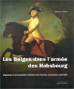 LES BELGES DANS L'ARMEE DES HABSBOURG