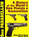 A HISTORY OF THE WORLD'S 9MM PISTOLS AND AMMUNITION
