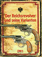 DER REICHSREVOLVER UND SEINE VARIANTEN